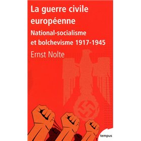 La guerre civile européenne national-socialisme et bolchevisme, 1917-1945