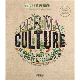 Permaculture - Le manuel pour un jardin vivant et productif - Nouvelle édition