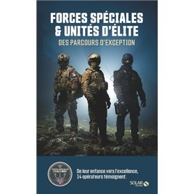 Forces spéciales et unités d'élite - Des parcours d'exception