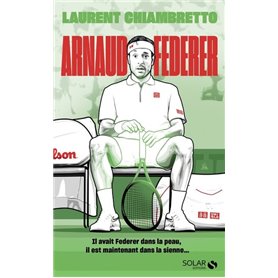 Arnaud Federer - Rodgeur forever - tome 2