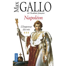 Napoléon - tome 3 L'empereur des Rois