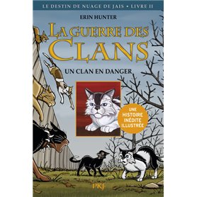 La guerre des Clans cycle II - tome 2 Un clan en danger - Version illustrée