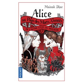 Alice au pays des morts-vivants - tome 2 De l'autre côté du mouroir