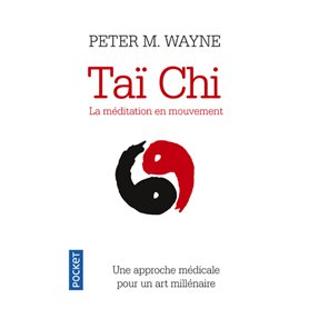 Taï-chi - La méditation en mouvement