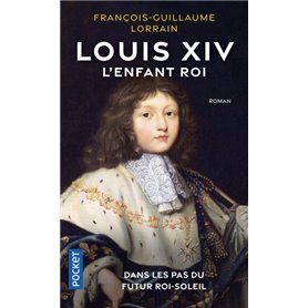 Louis XIV - L'enfant roi