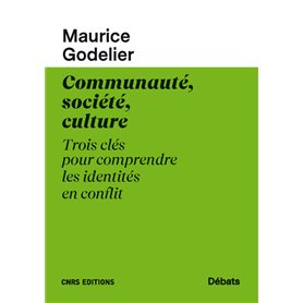 Communauté, société, culture - Trois clés pour comprendre les identités en conflit