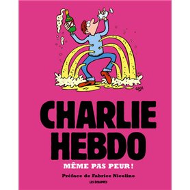 Charlie Hebdo - Même pas peur !
