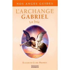 L'Archange Gabriel - La Joie
