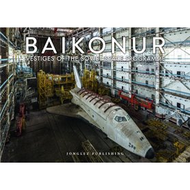 Baïkonur - Vestiges of the Soviet Space Program