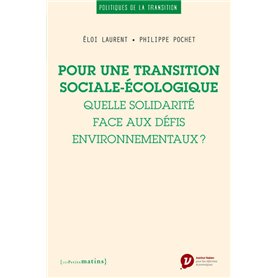 Pour une transition sociale-écologique. Quelle solidarité face aux défis environnementaux ?