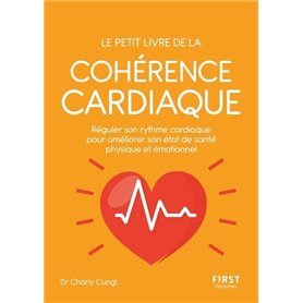 Petit livre de - La cohérence cardiaque - Réguler son rythme cardiaque pour améliorer son état de sa