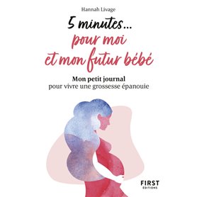 Petit livre - 5 minutes pour moi et mon futur bébé - Mon petit journal pour vivre une grossesse épan