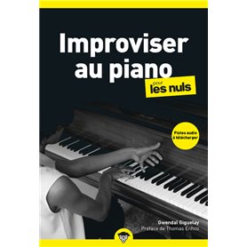 Improviser au piano pour les Nuls, poche, 2e éd