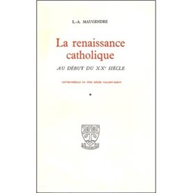 La renaissance catholique au début du XXe siècle - Tome 5 Emile Baumann (1868-1941)