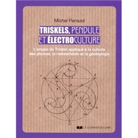 Triskels, pendule et électroculture