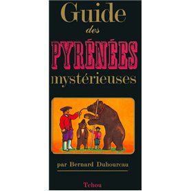 Guide Pyrénées Mystérieuses