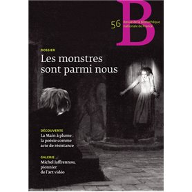 Revue de la Bibliothèque nationale de France - numéro 56 Les monstres sont parmi nous