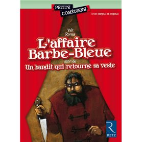 L'affaire Barbe-Bleue - Un bandit qui retourne sa veste
