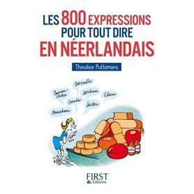 Le petit livre de - 800 expressions pour tout dire en néerlandais