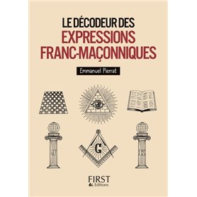 Le petit livre de - Le décodeur des expressions franc-maçonniques