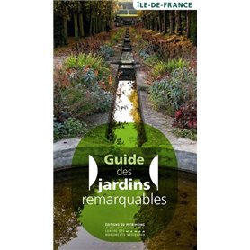 Guide des Jardins remarquables en Ile-de-France
