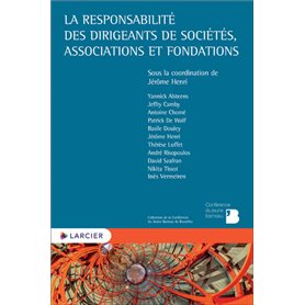 La responsabilité des dirigeants de sociétés, associations et fondations