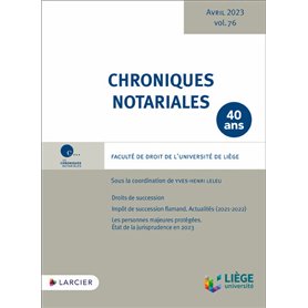 Chroniques notariales - Volume 76