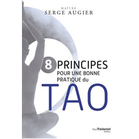 8 principes pour une bonne pratique du Tao