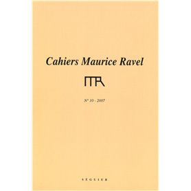 Cahiers Maurice Ravel - numéro 10 2007