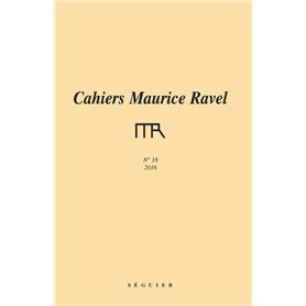 Cahiers Maurice Ravel - numéro 18 2016