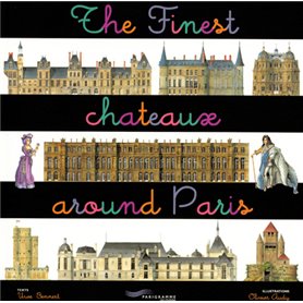 The finest chateaux around Paris