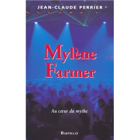 Mylène Farmer au coeur du mythe