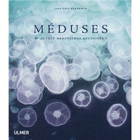 Méduses & autres organismes gélatineux
