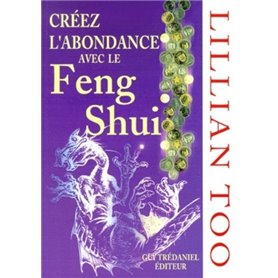 Creez l'abondance avec le feng shui