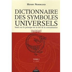 Le dictionnaire des symboles universels - Tome 1