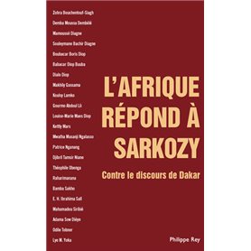 L'Afrique répond à Sarkozy - Contre le discours de Dakar