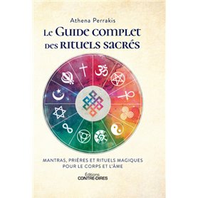 Le guide complet des rituels sacrés - Mantras, prières et rituels magiques pour le corps et l'âme