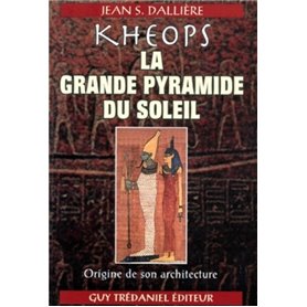 Kheops, la grande pyramide du soleil