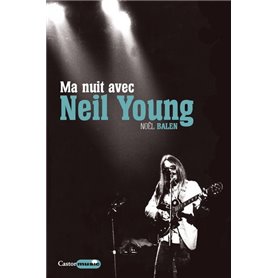 Ma nuit avec Neil Young