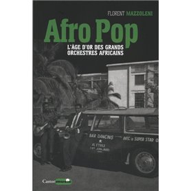 Afro pop - L'âge d'or des grands orchestres africains