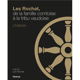 Les Rochat, de la famille comtoise à la tribu vaudoise - L'histoire