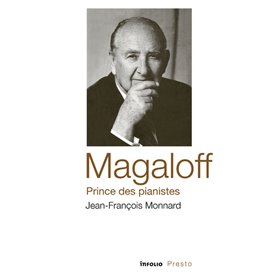 Magaloff, prince des pianistes
