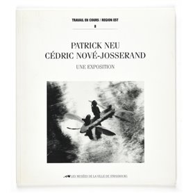 Patrick Neu / Cédric Nové-Josserand. Une exposition T.8