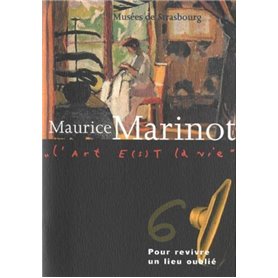 Maurice Marinot. Pour revivre un lieu oublié T.6