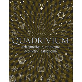 Quadrivium - Arithmétique, géométrie, musique, astronomie