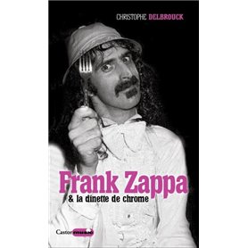 Frank Zappa & la dînette de chrome