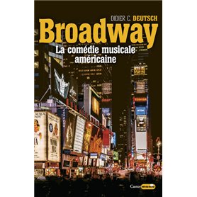 Broadway - La comédie musicale américaine