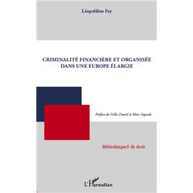 Criminalité financière et organisée dans une Europe élargie