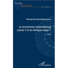 Le terrorisme international existe-t-il en Afrique noire ?