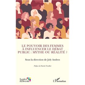 Le pouvoir des femmes à influencer le débat public : mythe ou réalité ?